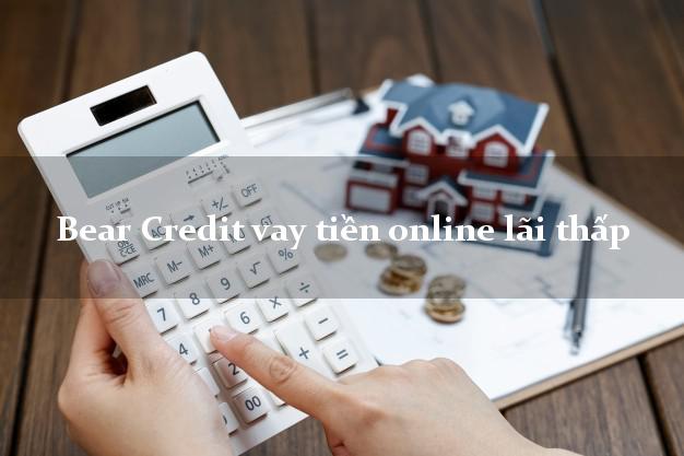 Bear Credit vay tiền online lãi thấp