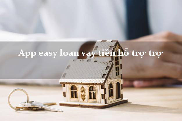 App easy loan vay tiền hỗ trợ trợ xấu