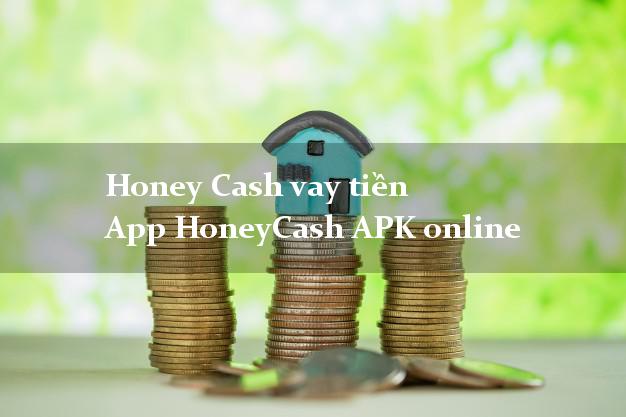 Honey Cash vay tiền App HoneyCash APK online