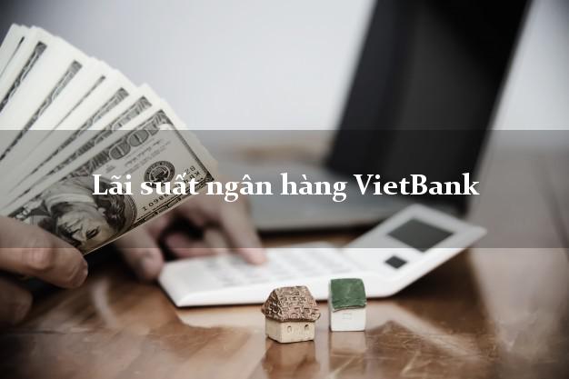 Lãi suất ngân hàng VietBank